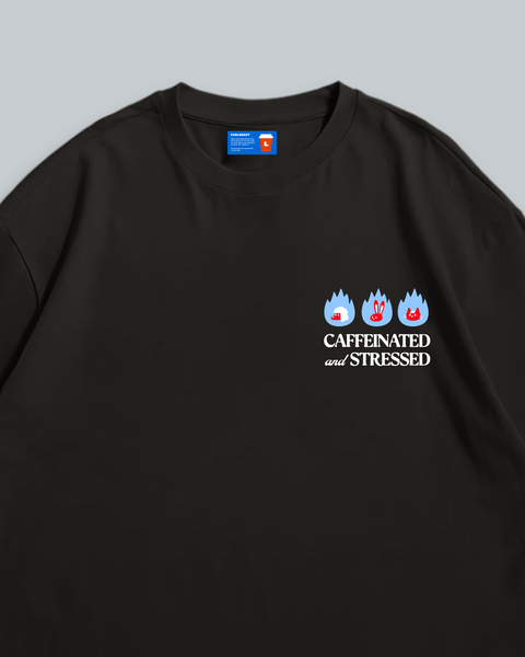 Caffeinated and Stressed (Black)