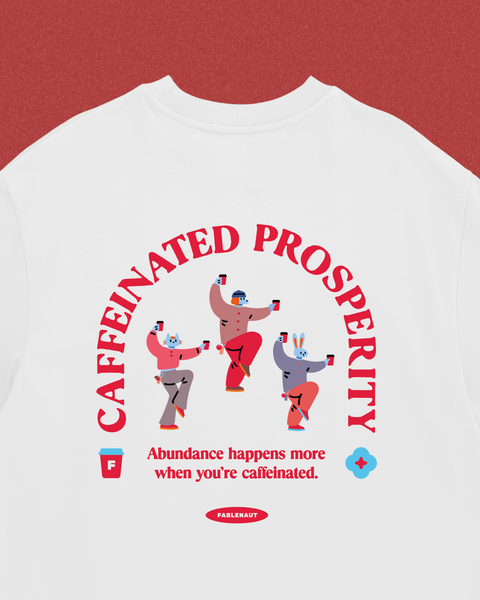 Caffeinated Prosperity (White)