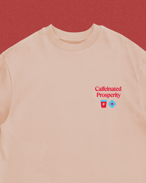 Caffeinated Prosperity (Beige)
