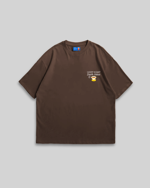 Light Roast Dark Jokes Oversized T-Shirt (Espresso)