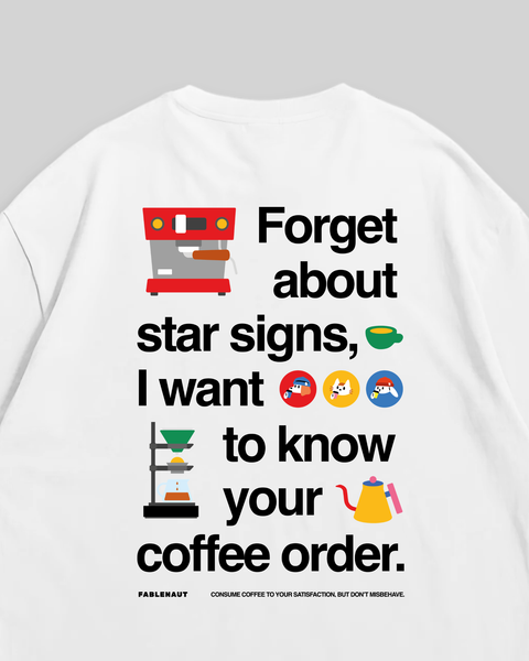 Forget About Star Signs (White)