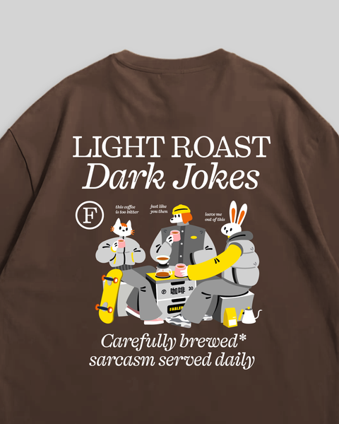 Light Roast Dark Jokes Oversized T-Shirt (Espresso)