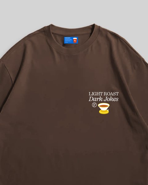 Light Roast Dark Jokes Oversized T-Shirt (Espresso)