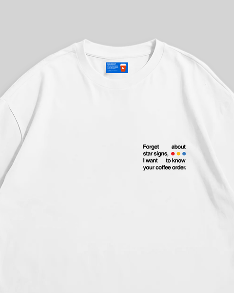 Forget About Star Signs (White)