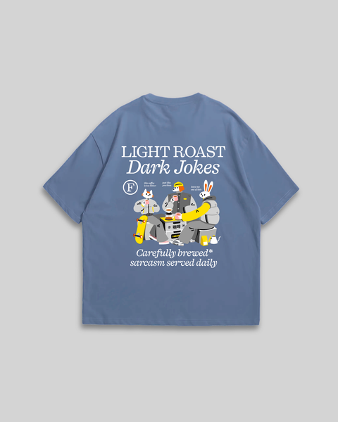 Light Roast Dark Jokes Oversized T-Shirt (Blue)