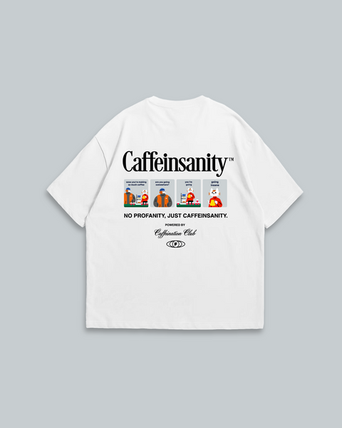 Caffeinsanity™ (White)
