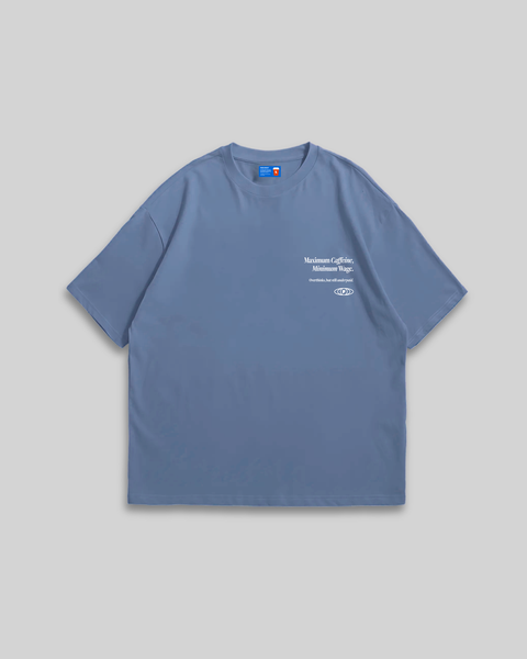 Maximum Caffeine Minimum Wage T-Shirt (Blue)