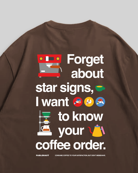 Forget About Star Signs (Espresso)