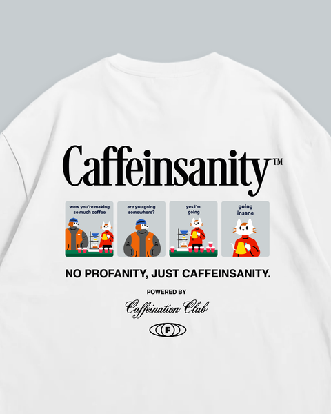 Caffeinsanity™ (White)