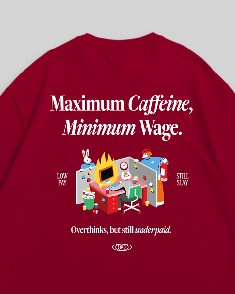 Maximum Caffeine Minimum Wage T-Shirt (Red)