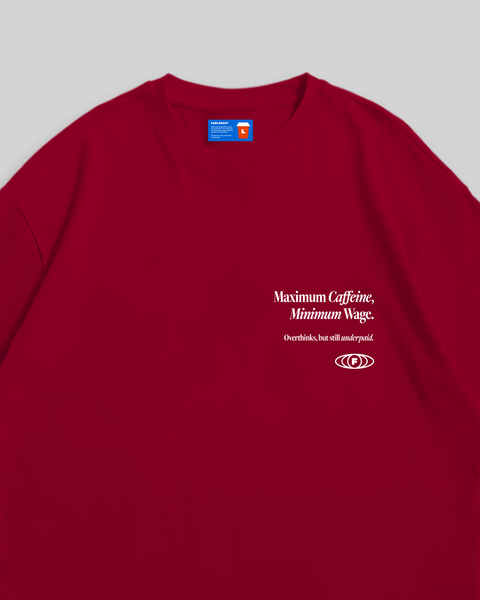 Maximum Caffeine Minimum Wage T-Shirt (Red)