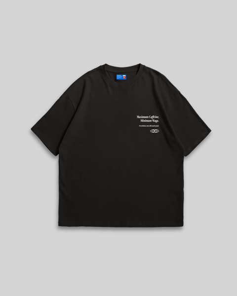 Maximum Caffeine Minimum Wage T-Shirt (Black)