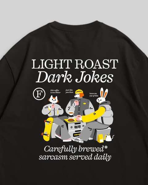 Light Roast Dark Jokes Oversized T-Shirt (Black)