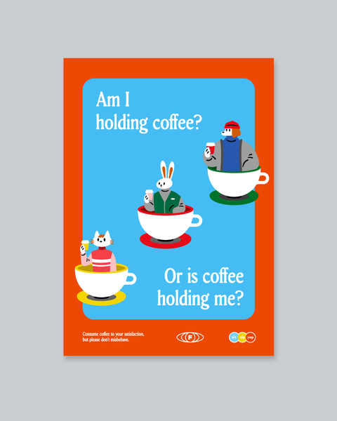 Am I Holding Coffee Poster
