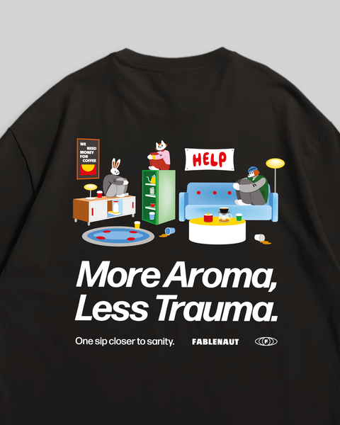 More Aroma Less Trauma Oversized T-Shirt (Black)