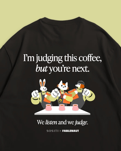 Fablenaut X Sositi I'm Judging this Coffee T-Shirt (Black)