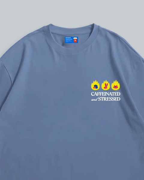 Caffeinated and Stressed (Blue)