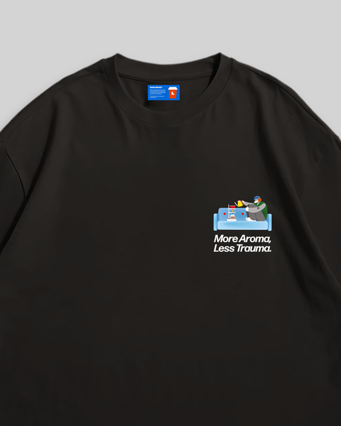 More Aroma Less Trauma Oversized T-Shirt (Black)
