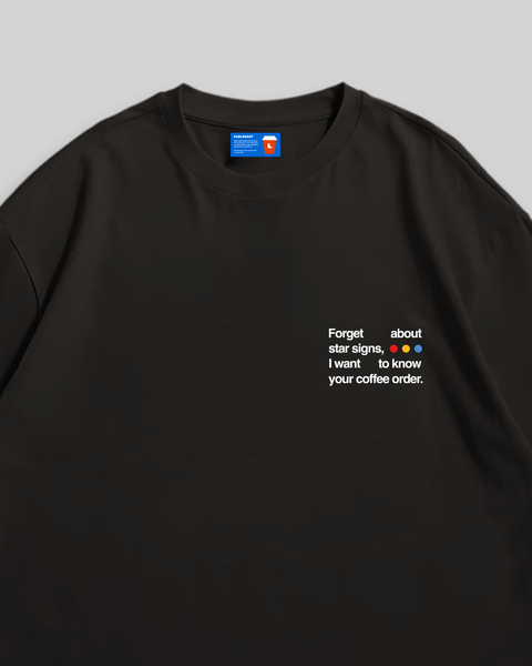 Forget About Star Signs (Black)