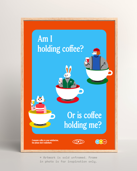 Am I Holding Coffee Poster