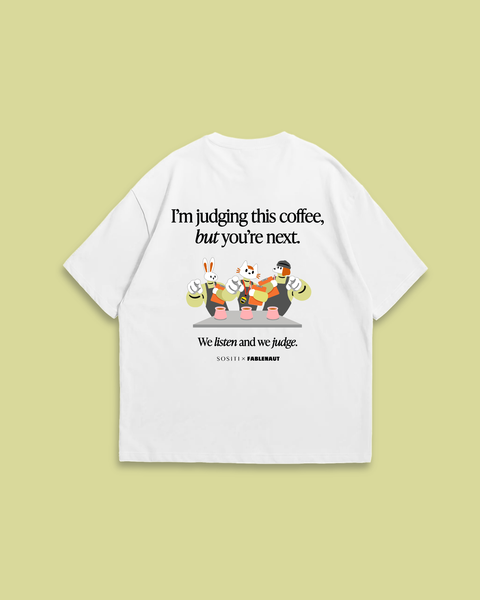 Fablenaut X Sositi I'm Judging this Coffee T-Shirt (White)