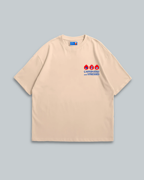 Caffeinated and Stressed (Beige)