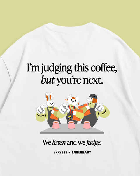 Fablenaut X Sositi I'm Judging this Coffee T-Shirt (White)
