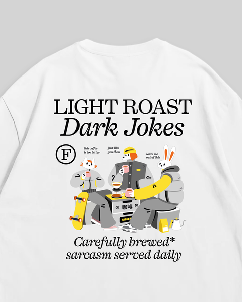 Light Roast Dark Jokes Oversized T-Shirt (White)
